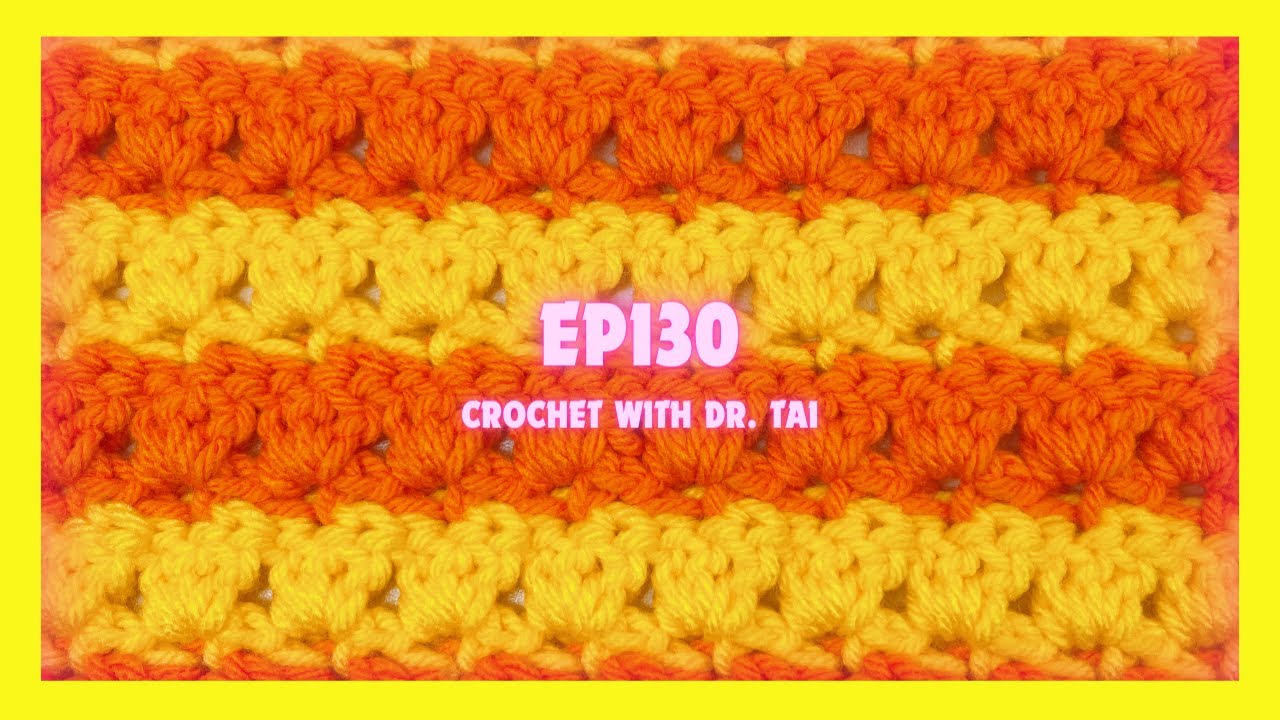 【EP130】 TRY IT!!! Crochet Stitch for Bag Purse Baby Blanket Scarf 52