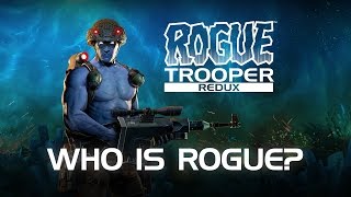 Rogue Trooper Redux - "Who is Rogue Trooper?" Character Reveal