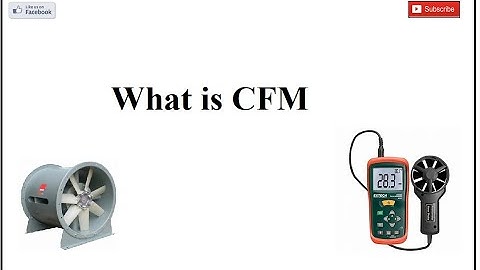 What is CFM? How to measure it ?