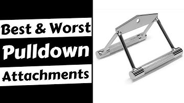 Lat Pulldown Cable Attachment - Best & Worst Options To Maximize Your Training!