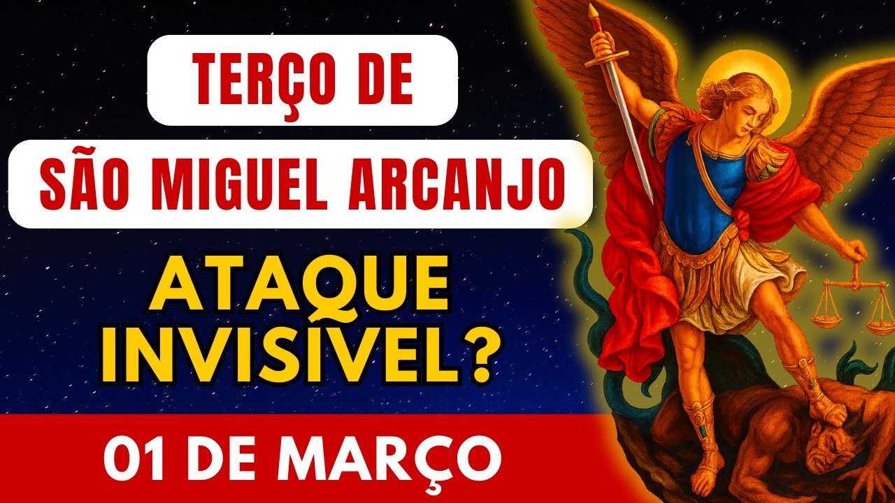 Terço de São Miguel Arcanjo para Neutralizar Ataques Espirituais (Domingo) – 01/03/2026