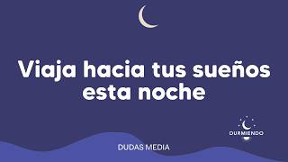 Thumbnail image for Viaja hacia tus sueños esta noche | Durmiendo Podcast