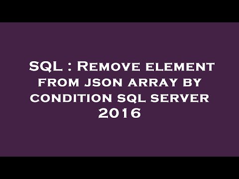 SQL : Remove element from json array by condition sql server 2016