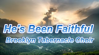 He's Been Faithful - Brooklyn Tabernacle Choir (with lyrics) chords