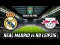 3. Real Madrid vs RB Leipzig - Carabao Cup (32avos) - FIFA 23