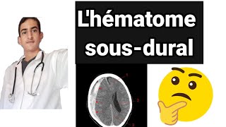 Lhématome sous-dural ou hémorragie sous-durale