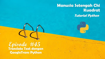 Tutorial Translate Text dengan GoogleTrans Python