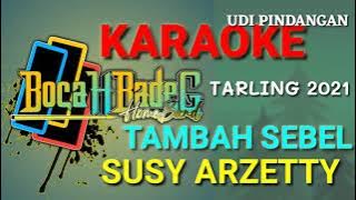 TAMBAH SEBEL (SUSY ARZETTY) (NADA COWOK) KARAOKE lirik