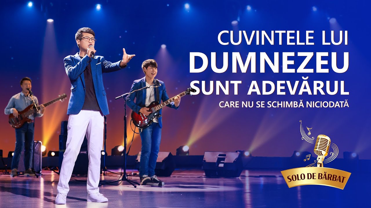 Cantari crestine 2020 „Cuvintele lui Dumnezeu sunt adevărul care nu se schimbă niciodată”