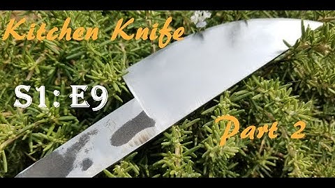 Making a KITCHEN KNIFE - Part 2