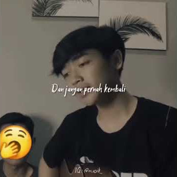 remember of today - pergi hilang dan lupakan (COVER VERSI STORY WA)