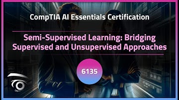 Semi-Supervised Learning: Bridging Supervised and Unsupervised Approaches | Exclusive Lesson