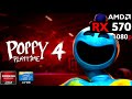Poppy Playtime Chapter 4 | On AMD RX 570 + i7 4790 + 16GB RAM | Test 2026