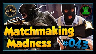 Cs:go | Matchmaking Madness #43 (Random & Funny Moments)