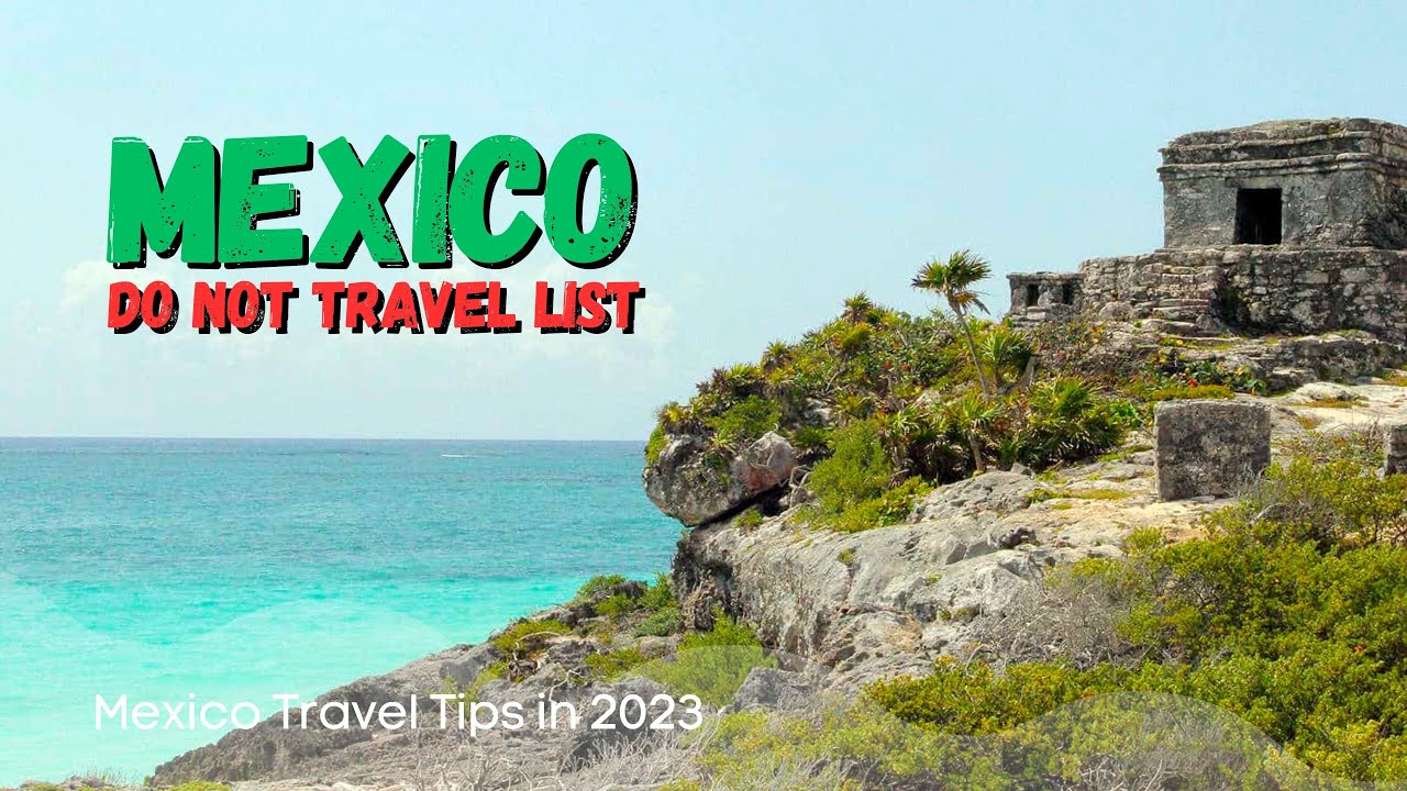 do not travel list mexico 2023