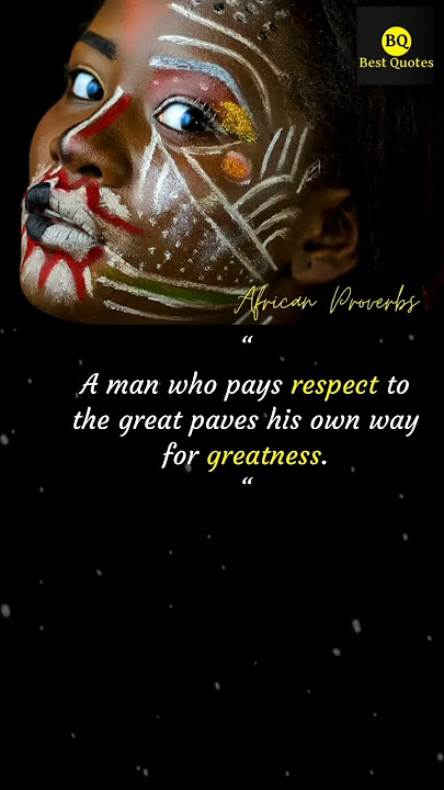 Best African Proverbs Ever: Respect | #shorts #quotes #motivation #proverbs