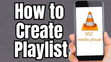 How to Create Playlist in VLC Media Player Android