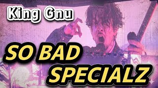 King Gnu  『SO BAD→SPECIALZ』　King Gnu CEN+RAL Tour 2026 3月11日あなぶきアリーナ