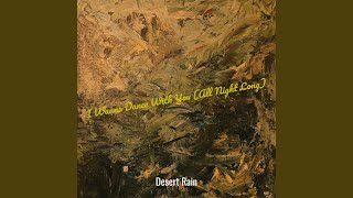 I Wanna Dance With You (All Night Long) - Desert Rain