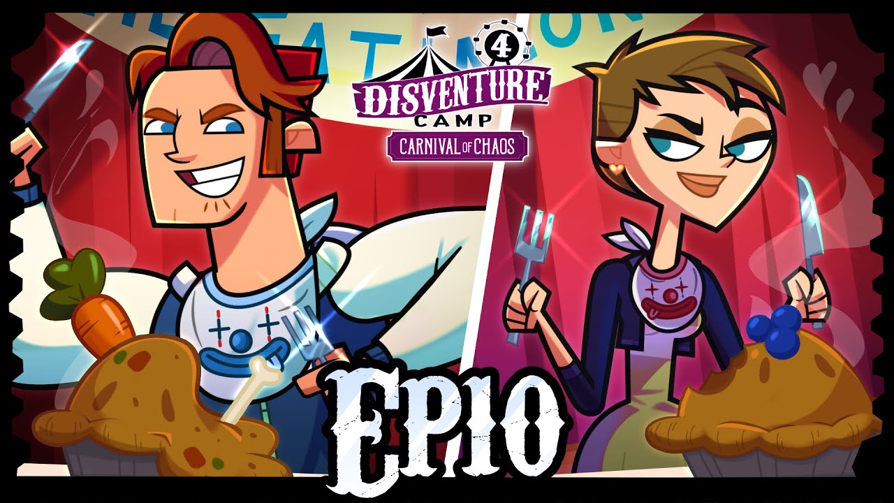 🎪 DISVENTURE CAMP 4: Carnival of Chaos 🎪 EPISODE 10: ‘‘Appetite for ...