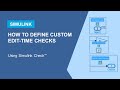 How to Define Custom Edit-Time Checks