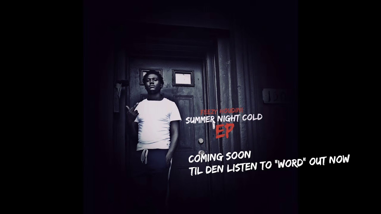 Feezy Houdini “Word”