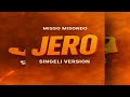 Misso Misondo JERO Singeri Version