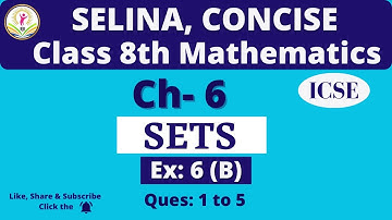 Class 8th ICSE | Selina Math | Ch- 6 Sets, Ex: 6 (B) Ques: 1 to 5@BrilliantMindsEducation