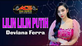 LILIN LILIN PUTIH - DEVIANA FERRA - OM ACS