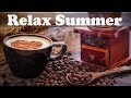 Relax Summer Coffee Jazz - Warm July Jazz Cafe Music for Stress Relief