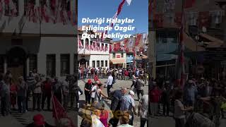 Divriği Halaylar Eşliğinde Özgür Özeli Bekliyor