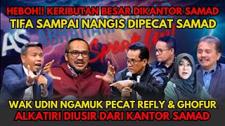Shocking!! Huge Commotion at Samad's Office, Tifa Fired and Left in Tears, Wak Udin Fires Refly &...
