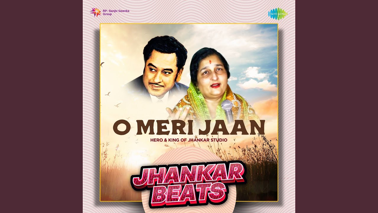 O Meri Jaan   Jhankar Beats