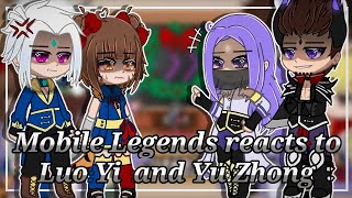 Mobile Legends reacts to Luo Yi and Yu Zhong  •Gacha Cute• | MLBB | by with @CBWolfie08