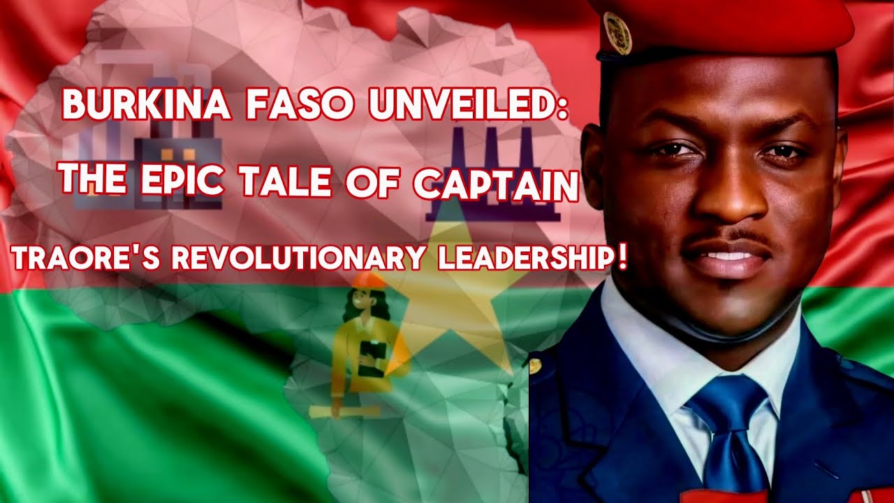 Captain Traore's Revolutionary Leadership! Révolution du Leadership du ...