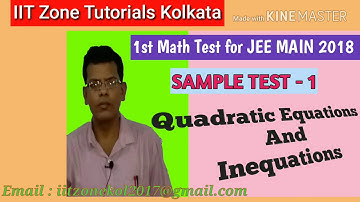 MATH JEE Preparation/ SAMPLE TEST 1 on Quadratic Equations And Inequations