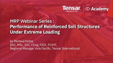 Tensar Academy : Performance of Reinforced Soil Structures Under Extreme Loading