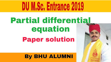 DU MSc Entrance Mathematics || 2019 || Paper Solution || Partial differential equation  PYQ Solution