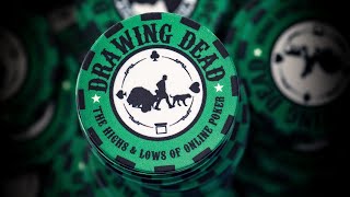 Watch Drawing Dead: The Highs and Lows of Online Poker Trailer