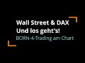 Rüdiger Born über Wall Street & Dax: Und los geht’s!