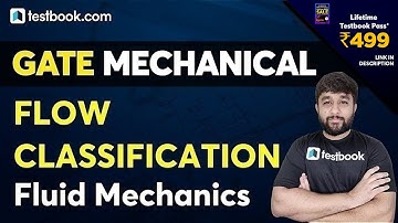 GATE Mechanical Engineering Lectures | Flow Classification in Fluid Mechanics by Pranshu Sir