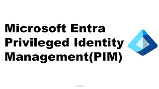 Microsoft Entra Privileged Identity Management (PIM)