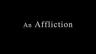 An Affliction (Official trailer)