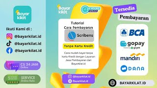 Cara Bayar Scribens Tanpa Kartu Kredit 2025 Bayar Bisa Pakai Gopay, Dana Bank Transfer
