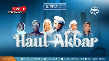 [LIVE] HAUL AKBAR SABILU TAUBAH (17 MARET 2025)