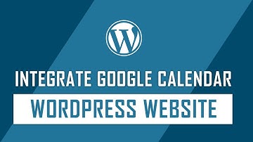 How to Integrate Google Calendar on WordPress