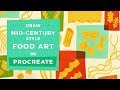 Draw Mid Century Style Food Art // Procreate Tutorial