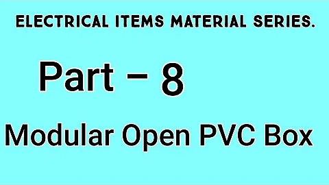 Electric Items Ka Naam|Electric Items Material Name,Part 8,Modular Pvc Open Box|Pvc Open Box.