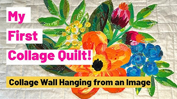 My First Collage Quilt! (Collage Wall Hanging Quilted on the Moxie Longarm Machine)