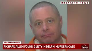 Richard Allen guilty on all counts in Delphi double murder case | IUSTV News